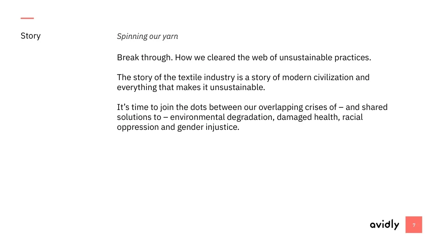 Story slide, Spinning our yarn: the opening lines of the brand narrative.